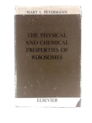 Bild des Verkufers fr The Physical and Chemical Properties of Ribosomes zum Verkauf von World of Rare Books