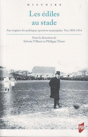 Bild des Verkufers fr Les diles au stade : aux origines des politiques sportives municipales, vers 1850-1914 zum Verkauf von PRISCA