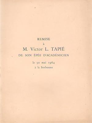 Seller image for Remise  M. Victor L. Tapi de son pe d'acadmicien, le 30 mai 1964  la Sorbonne for sale by PRISCA