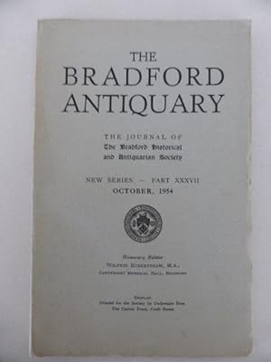 The Bradford Antiquary The Journal of the Bradford Historical and Antiquarian Society New Series ...