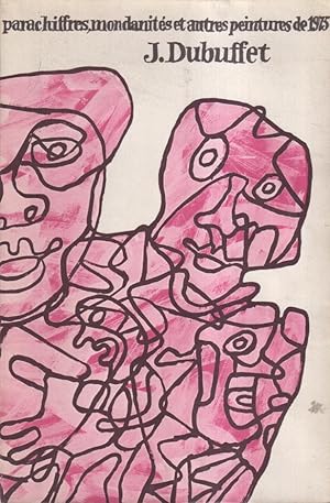 Seller image for J. Dubuffet : parachiffres, mondanits et autres peintures de 1975. for sale by PRISCA