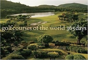 Seller image for Golf Courses of the World 365 Days for sale by WeBuyBooks