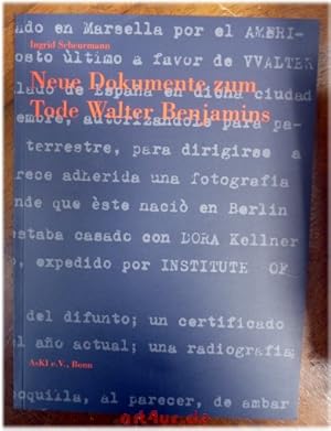 Bild des Verkufers fr Neue Dokumente zum Tode Walter Benjamins : [erscheint im Zusammenhang mit der Ausstellung "Grenzberschreitungen. Walter Benjamin - Leben und Werk", Kassel, Museum fr Sepulkralkultur, 5. Dezember 1992 bis 31. Januar 1993]. [hrsg. vom Arbeitskreis selbstndiger Kultur-Institute e.V. - AsKI, Bonn und von der Gemeinde Portbou]. Ingrid Scheurmann. [bers.: Rafael de la Vega] zum Verkauf von art4us - Antiquariat