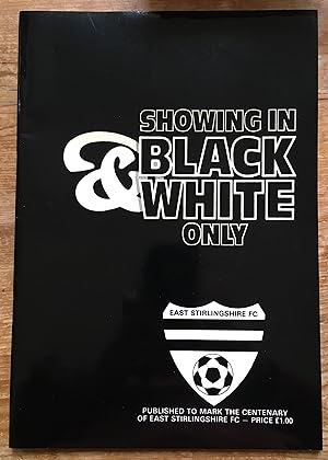 Immagine del venditore per Showing in Black & White Only. East Stirlingshire FC venduto da Pastsport