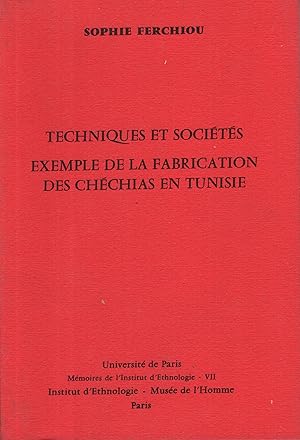 Imagen del vendedor de Techniques et socits : exemple de la fabrication des chchias en Tunisie a la venta por PRISCA