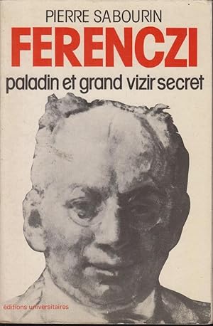 Bild des Verkufers fr Ferenczi : Paladin et grand vizir secret zum Verkauf von PRISCA