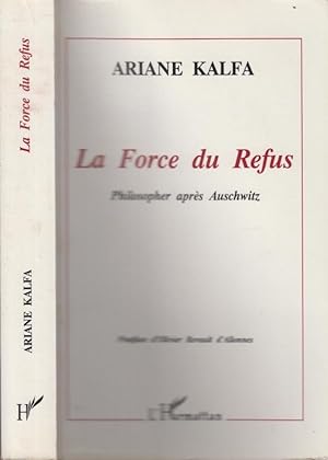 Seller image for La force du refus : philosopher aprs Auschwitz for sale by PRISCA