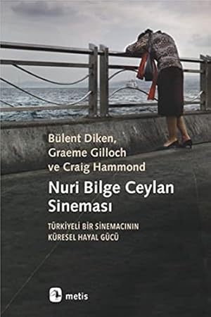 Bild des Verkufers fr Nuri Bilge Ceylan Sinemasi: Trkiyeli Bir Sinemacinin Kresel Hayal Gc zum Verkauf von WeBuyBooks
