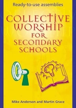 Bild des Verkufers fr Collective Worship for Secondary Schools: Ready-To-Use Assemblies zum Verkauf von WeBuyBooks