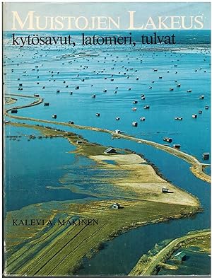 Seller image for MUISTOJEN LAKEUS : Kytsavut, Latomeri, Tulvat for sale by The Avocado Pit