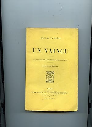 Bild des Verkufers fr UN VAINCU . Ouvrage couronn par l' Acadmie Franaise , Prix Montyon zum Verkauf von Librairie CLERC