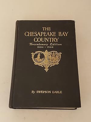 Immagine del venditore per The Chesapeake Bay Country Tercentenary Edition 1634-1934 venduto da rareviewbooks