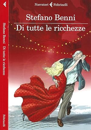 Seller image for Di tutte le ricchezze for sale by Biblioteca di Babele