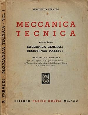 Seller image for Meccanica Tecnica. Vol. I: Meccanica generale - Resistenze passive for sale by Biblioteca di Babele