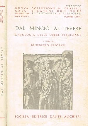 Seller image for Dal Mincio al Tevere. Antologia delle opere virgiliane for sale by Biblioteca di Babele