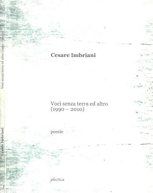 Bild des Verkufers fr Voci senza terra ed altro ( 1990 - 2010 ) zum Verkauf von Biblioteca di Babele