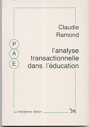 Seller image for L'Analyse transactionnelle dans l'ducation for sale by Librairie Franoise Causse