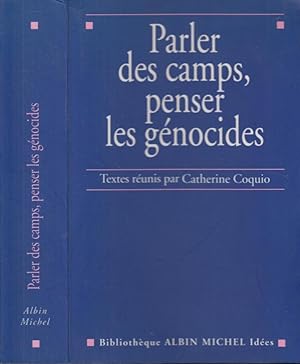 Imagen del vendedor de Parler des camps, penser les gnocides : [actes du colloque de mai 1997, tenu  la Sorbonne, intitul "L'Homme, la langue, les camps"] a la venta por PRISCA