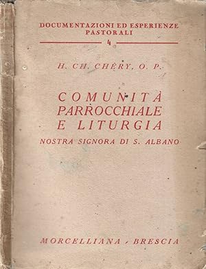 Seller image for Comunit parrocchiale e liturgia Nostra Signora di S. Albano for sale by Biblioteca di Babele