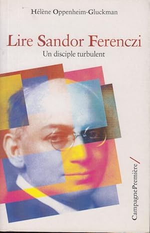 Bild des Verkufers fr Lire Sandor Ferenczi un disciple turbulent zum Verkauf von PRISCA