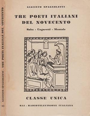 Bild des Verkufers fr Tre poeti italiani del Novecento Saba - Ungaretti - Montale zum Verkauf von Biblioteca di Babele