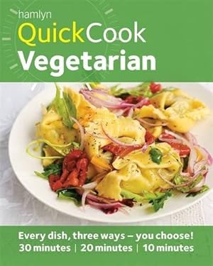 Imagen del vendedor de Hamlyn QuickCook: Vegetarian - Delicious, Healthy Recipes for Vegetarian Meals, Ready in 30, 20 or 10 Minutes [Gloss Cover Cookbook] (Hamlyn Quick Cooks) a la venta por WeBuyBooks