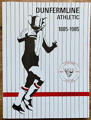 Dunfermline Athletic 1885-1985