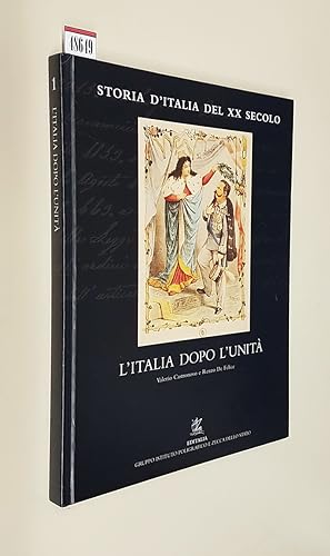 Immagine del venditore per L'ITALIA DOPO L'UNITA' venduto da Stampe Antiche e Libri d'Arte BOTTIGELLA