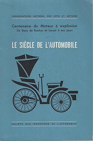 Image du vendeur pour Centenaire du moteur  explosion, de Beau de Rochas et Lenoir  nos jours le sicle de l'automobile : exposition au muse du Conservatoire national des arts et mtiers, Paris, Novembre 1961 - Janvier 1962. mis en vente par PRISCA