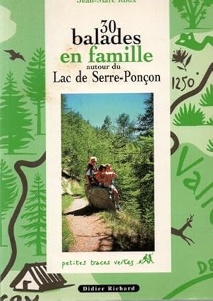 Bild des Verkufers fr 30 balades en famille autour du lac de Serre-Ponon zum Verkauf von dansmongarage