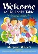 Imagen del vendedor de Welcome to the Lord's Table: Course Book: A Practical Course for Preparing Children to Receive Holy Communion a la venta por WeBuyBooks