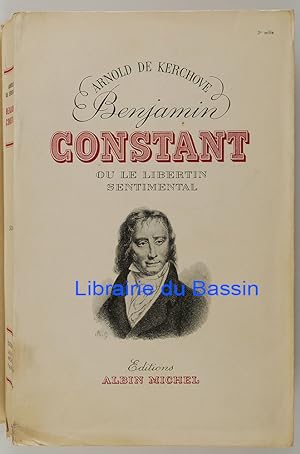 Imagen del vendedor de Benjamin Constant ou le libertin sentimental a la venta por Librairie du Bassin
