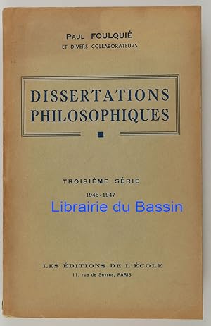 Seller image for Dissertations philosophiques Troisime srie 1946-1947 for sale by Librairie du Bassin