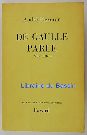 Seller image for De Gaulle parle 1962-1966 for sale by Librairie du Bassin