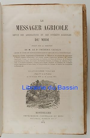 Imagen del vendedor de Le Messager Agricole Volume n14 Du 10 Fvrier 1873 au 10 Janvier 1874 et Volume n15 Du 10 Fvrier 1874 au 10 Janvier 1875 a la venta por Librairie du Bassin