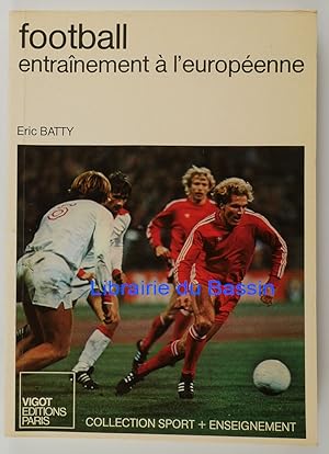 Image du vendeur pour Football Entranement  l'europenne mis en vente par Librairie du Bassin