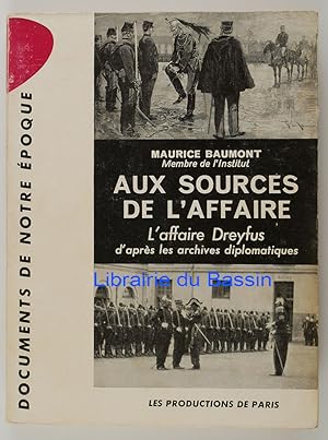 Seller image for Aux sources de l'affaire L'affaire Dreyfus d'aprs les archives diplomatiques for sale by Librairie du Bassin