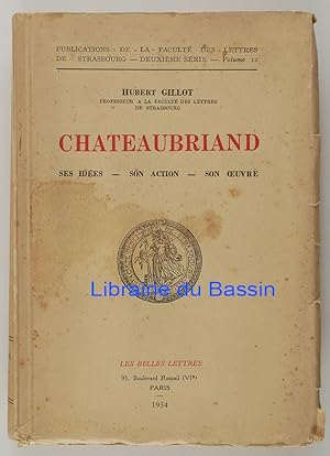 Imagen del vendedor de Chateaubriand Ses ides Son action Son oeuvre a la venta por Librairie du Bassin