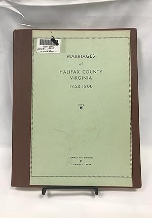 Marriage Bonds and Ministers' Returns of Halifax County Virginia 1753-1800