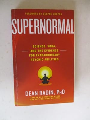 Seller image for Supernormal: Science, Yoga, and the Evidence for Extraordinary Psychic Abilities for sale by GREENSLEEVES BOOKS