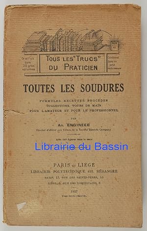 Image du vendeur pour Toutes les soudures Formules Recettes Procds Suggestions Tours de main pour l'amateur et pour le professionnel mis en vente par Librairie du Bassin