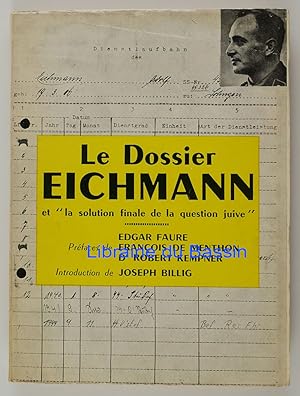 Le Dossier Eichmann et la solution finale de la question juive