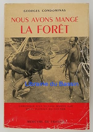 Seller image for Nous avons mang la fort de la Pierre-Gnie Go Hii saa Brii Mau-Yaang Go for sale by Librairie du Bassin