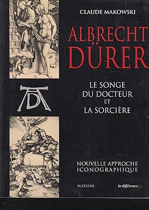 Bild des Verkufers fr Albrecht Drer : Le songe du docteur et La sorcire : [une nouvelle approche iconographique] zum Verkauf von PRISCA