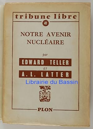 Immagine del venditore per Notre avenir nuclaire venduto da Librairie du Bassin
