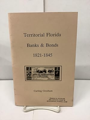 Territorial Florida Banks & Bonds 1821-1845