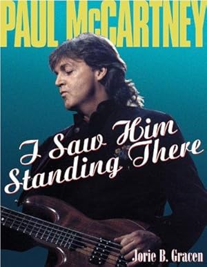 Image du vendeur pour Paul McCartney: I Saw Him Standing There mis en vente par WeBuyBooks