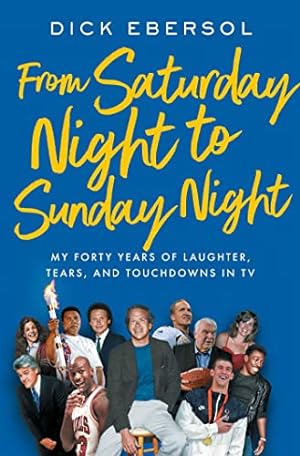 Bild des Verkufers fr From Saturday Night to Sunday Night: My Forty Years of Laughter, Tears, and Touchdowns in TV zum Verkauf von WeBuyBooks