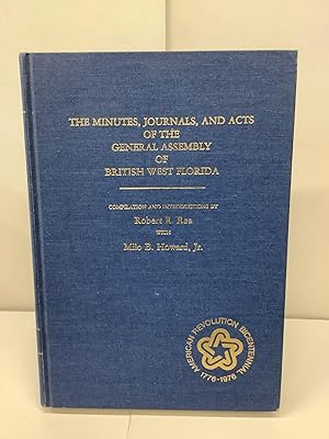 Image du vendeur pour The Minutes, Journals, and Acts of the General Assembly of British West Florida mis en vente par Chamblin Bookmine