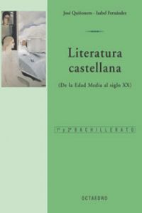 Imagen del vendedor de LITERATURA CASTELLANA S.XX (1/2 BACH.) De la Edad Media al siglo XX a la venta por Imosver